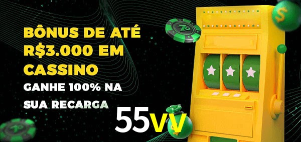55vv melhor bônus de depósito